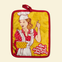 Don't Make Me Poison Your Food Oven Mitts And Potholder Set