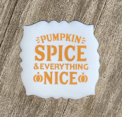 Pumpkin Spice & Everything Nice Stencil